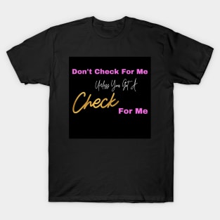 Big checks for Big bosses T-Shirt